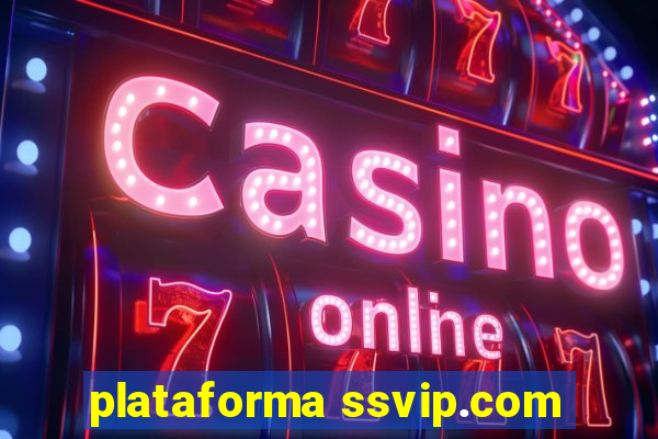 plataforma ssvip.com